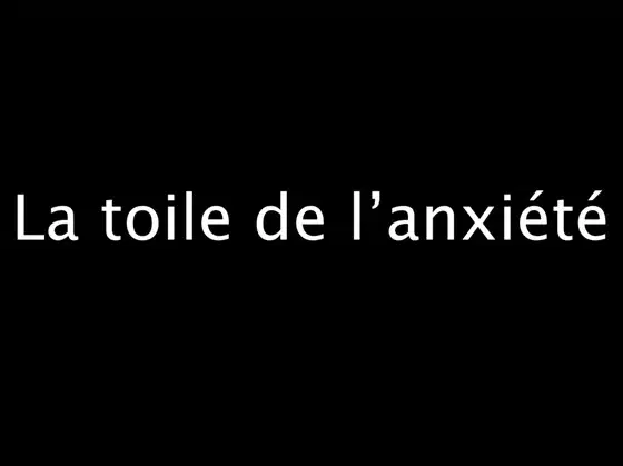 Film 27 La toile de anxiete